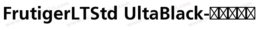 FrutigerLTStd UltaBlack字体转换